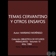 TEMAS CERVANTINOS Y OTROS ENSAYOS - Volumen 10 - Autor: MARIANO MORÍNIGO - Año 1984